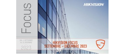 _HIKVISION Focus  Settembre - Dicembre 2023